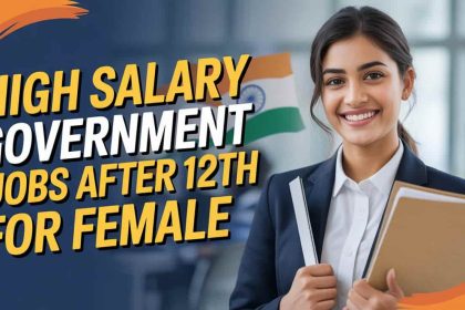 High Salary Government Jobs After 12th for Female